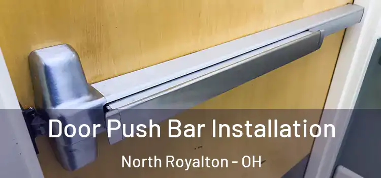 Door Push Bar Installation North Royalton - OH