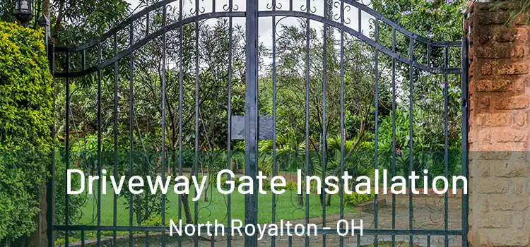 Driveway Gate Installation North Royalton - OH