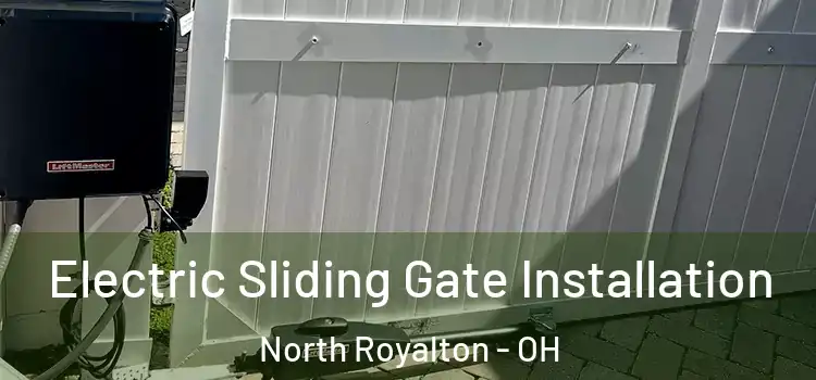 Electric Sliding Gate Installation North Royalton - OH