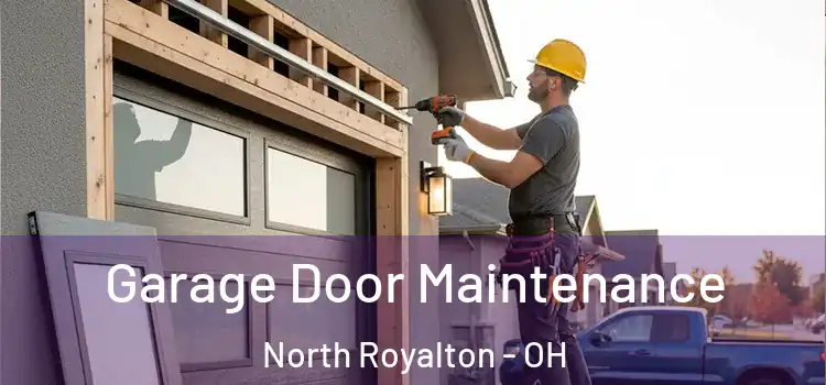 Garage Door Maintenance North Royalton - OH