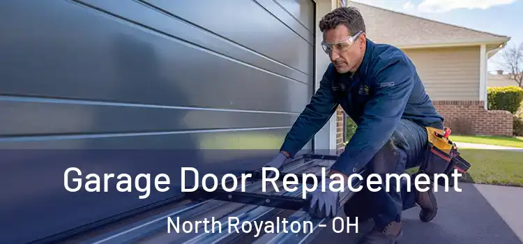  Garage Door Replacement North Royalton - OH