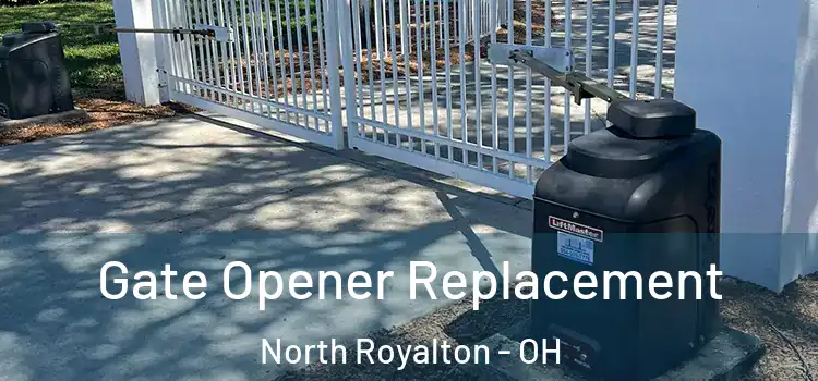 Gate Opener Replacement North Royalton - OH