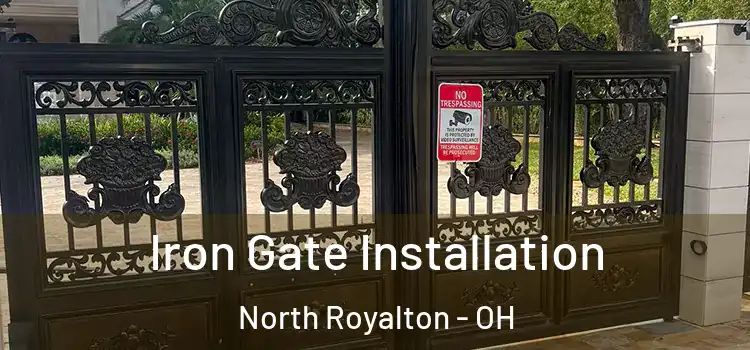 Iron Gate Installation North Royalton - OH