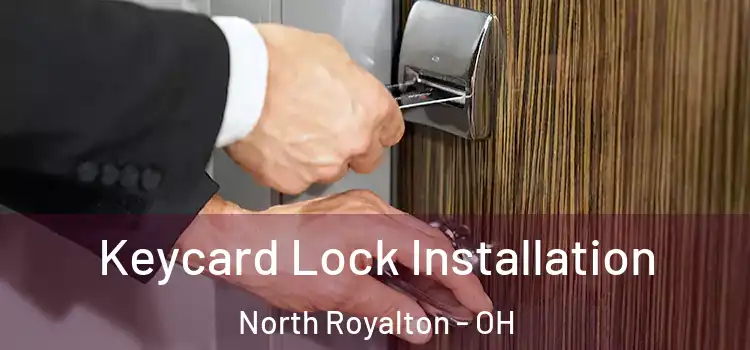 Keycard Lock Installation North Royalton - OH