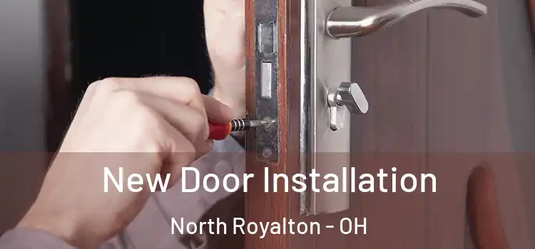  New Door Installation North Royalton - OH