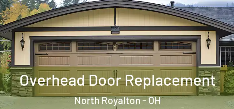  Overhead Door Replacement North Royalton - OH
