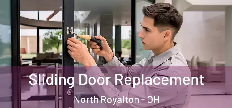 Sliding Door Replacement North Royalton - OH