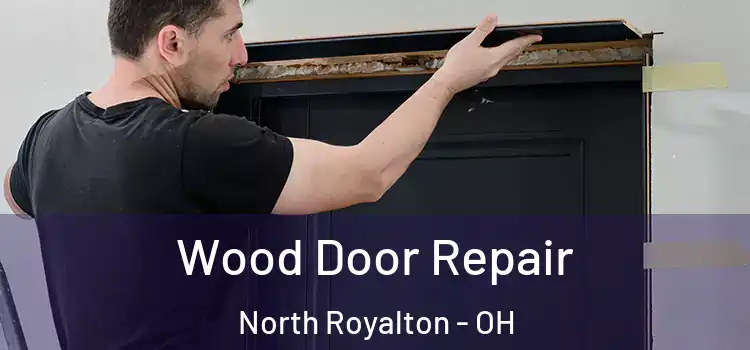 Wood Door Repair North Royalton - OH